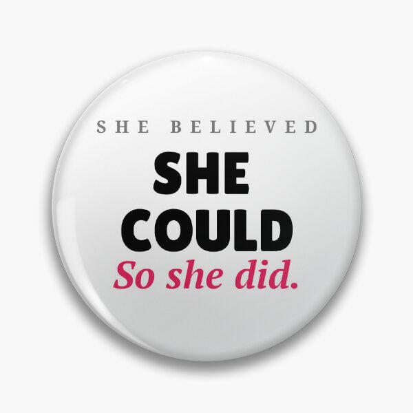 Item preview, She Believed She Could So She Did – Motivational Women's Empowerment Quote designed and sold by Epic Wear Store.