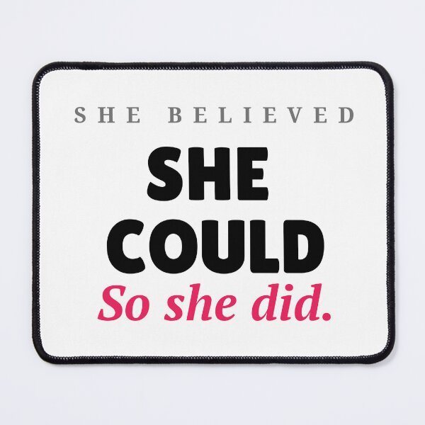 Item preview, She Believed She Could So She Did – Motivational Women's Empowerment Quote designed and sold by Epic Wear Store.