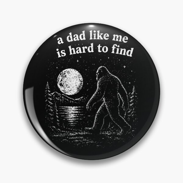 Item preview, Dad Like Me Is Hard To Find - Funny Bigfoot At The Moon designed and sold by will freed18.