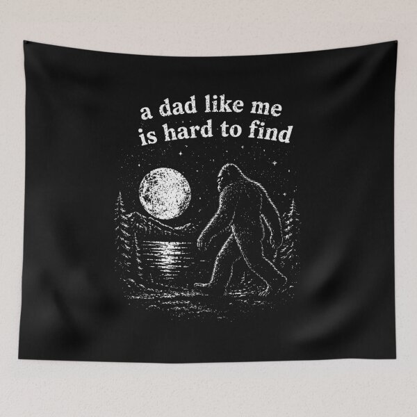 Item preview, Dad Like Me Is Hard To Find - Funny Bigfoot At The Moon designed and sold by will freed18.