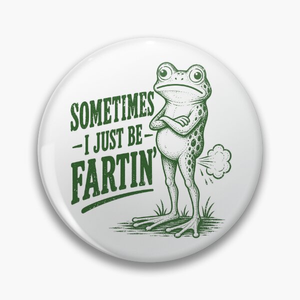 Item preview, sometimes i just be fartin Funny frog designed and sold by will freed18.
