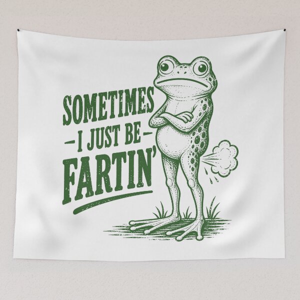Item preview, sometimes i just be fartin Funny frog designed and sold by will freed18.
