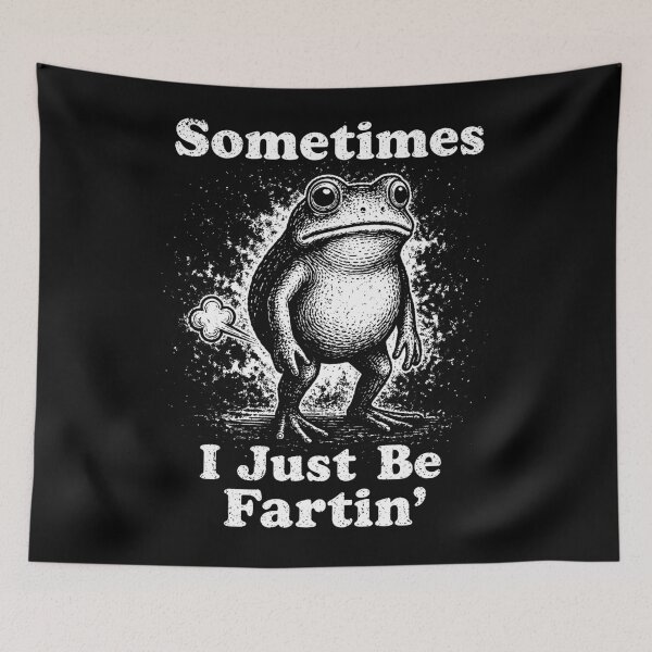 Item preview, sometimes i just be fartin Funny frog designed and sold by will freed18.