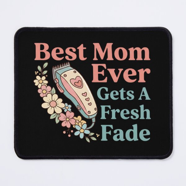 Item preview, Best Mom Ever Gets A Fresh Fade designed and sold by Majnon8bp.