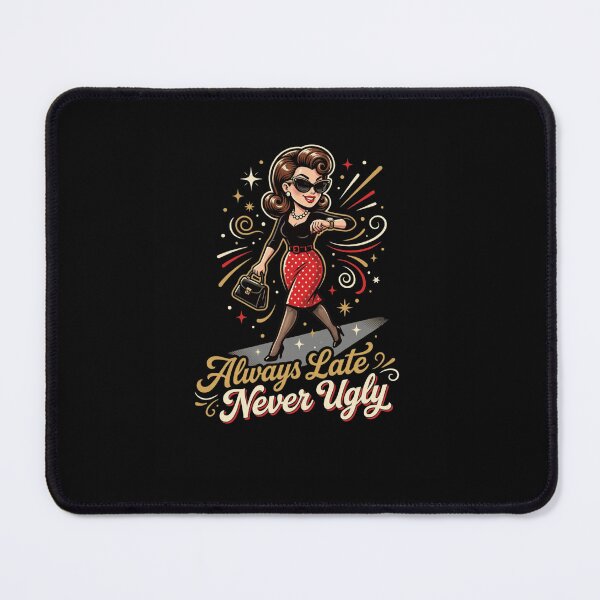 Item preview, Always Late Never Ugly Retro Pinup Woman designed and sold by snowry.