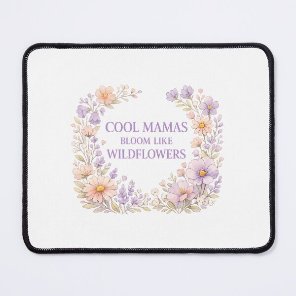 Item preview, Cool Mamas Bloom Like Wildflowers designed and sold by LuveraxArt.