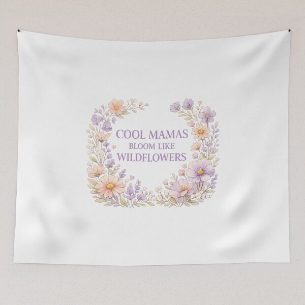 Item preview, Cool Mamas Bloom Like Wildflowers designed and sold by LuveraxArt.
