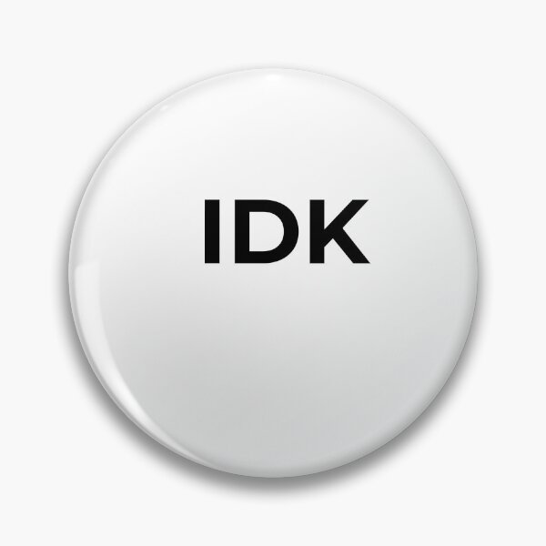 Item preview, IDK Funny Minimalist Aesthetic Humor designed and sold by UnrealShopKelko.