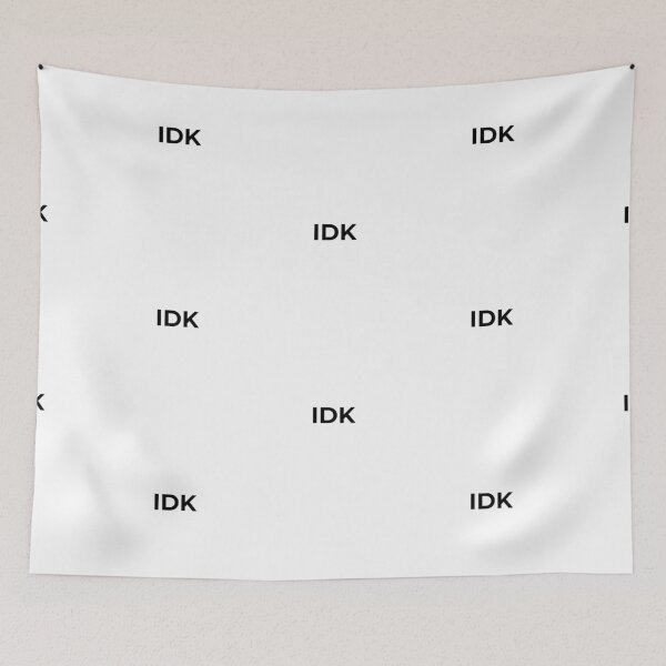 Item preview, IDK Funny Minimalist Aesthetic Humor designed and sold by UnrealShopKelko.