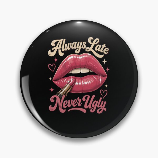 Item preview, Always Late Never Ugly Sassy Lips Lipstick designed and sold by snowry.