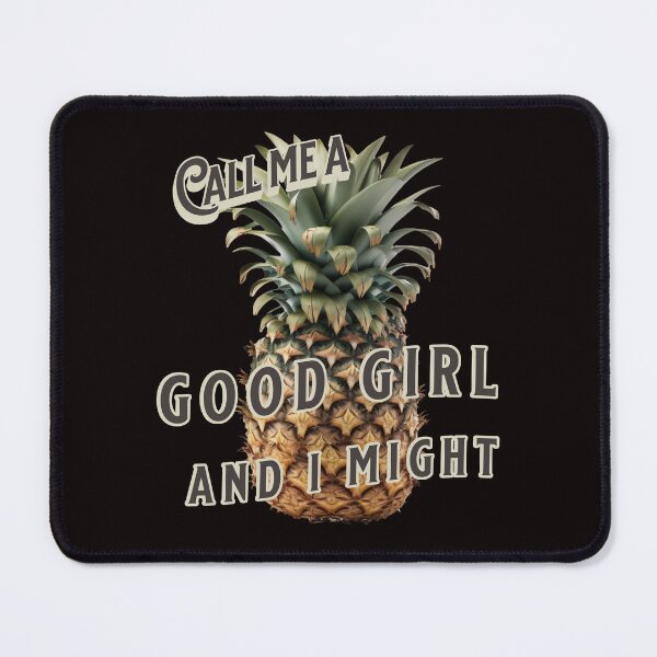 Item preview, Call me a good girl and I might designed and sold by Pineapple Life.