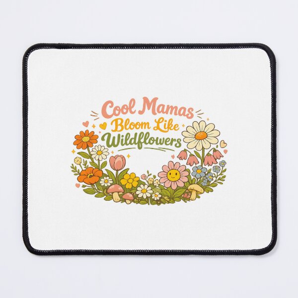 Item preview, Cool Mamas Bloom Like Wildflowers designed and sold by LuveraxArt.