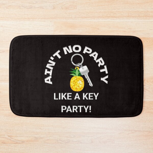 Item preview, no party like a key party designed and sold by Pineapple Life.