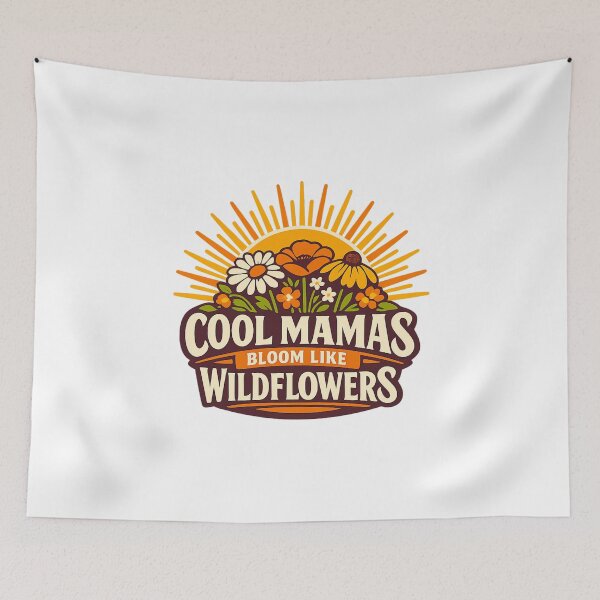 Item preview, Cool Mamas Bloom Like Wildflowers designed and sold by LuveraxArt.