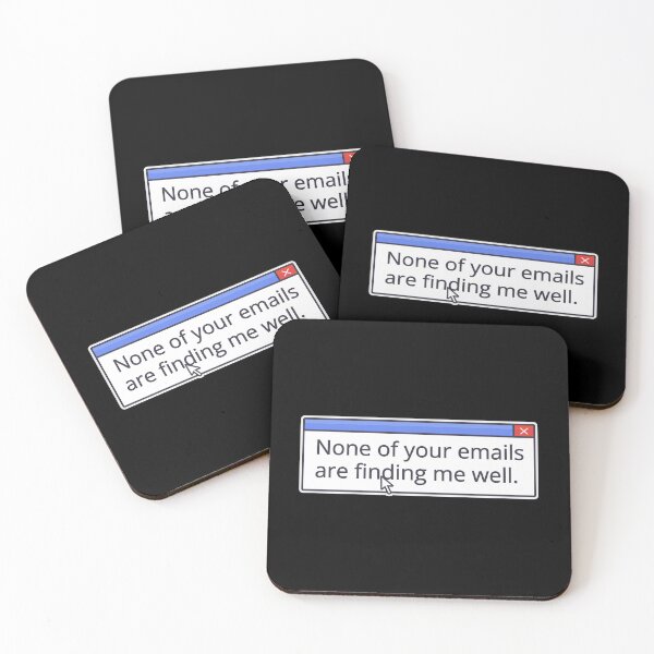 Item preview, NONE OF YOUR EMAILS ARE FINDING ME WELL designed and sold by oddwonders.