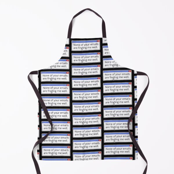 Item preview, NONE OF YOUR EMAILS ARE FINDING ME WELL designed and sold by oddwonders.