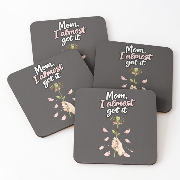 Item preview, Mom, I Almost Got It – Cute Mother’s Day Flower Design designed and sold by MixArtStudio77.
