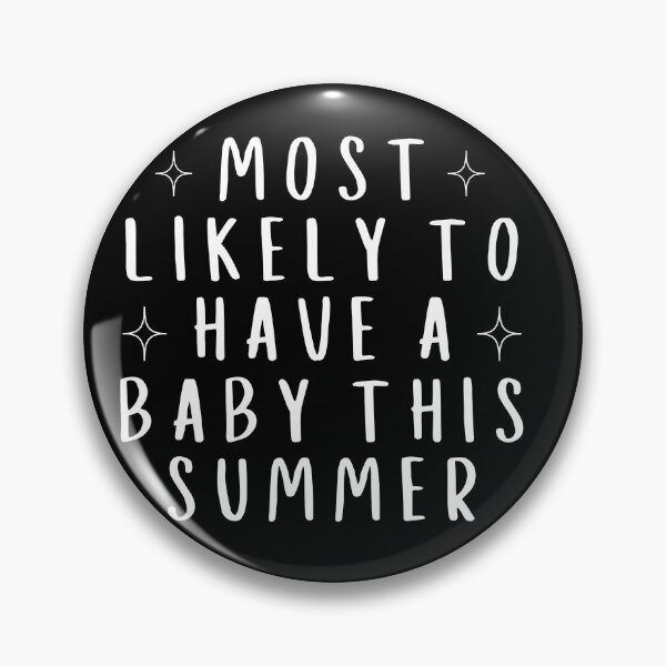 Item preview, Most Likely to Have A Baby This Summer Funny Matching Group designed and sold by faridman.