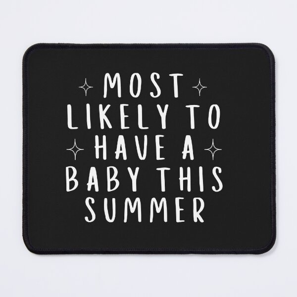 Item preview, Most Likely to Have A Baby This Summer Funny Matching Group designed and sold by faridman.