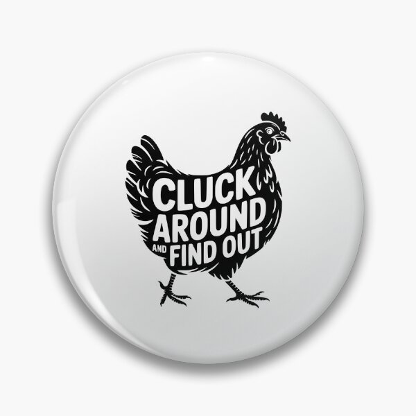 Item preview, Cluck Around And Find Out designed and sold by theartfulaspie.