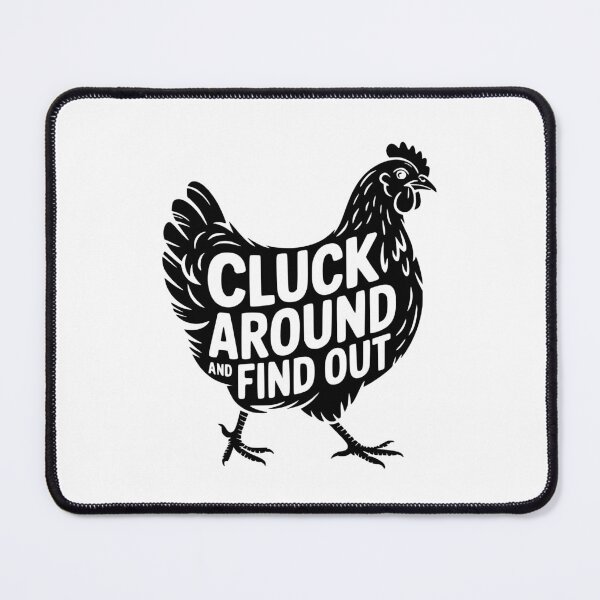 Item preview, Cluck Around And Find Out designed and sold by theartfulaspie.
