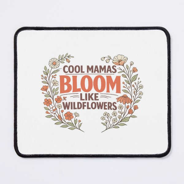 Item preview, Cool Mamas Bloom Like Wildflowers designed and sold by LuveraxArt.