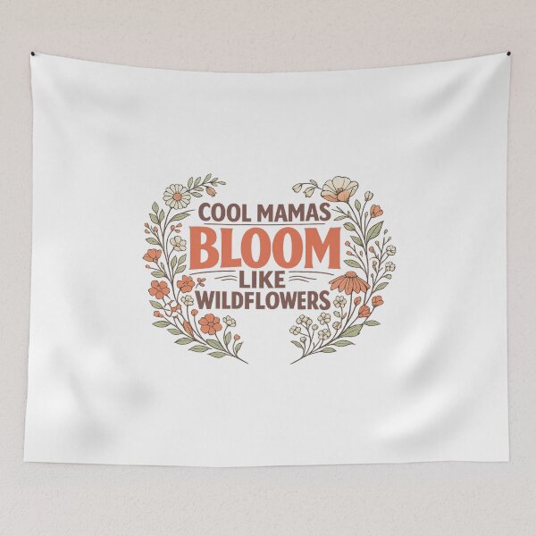 Item preview, Cool Mamas Bloom Like Wildflowers designed and sold by LuveraxArt.