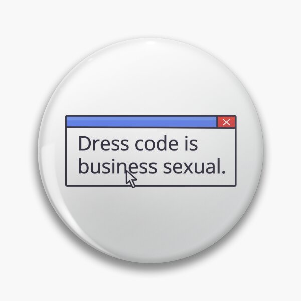 Item preview, DRESS CODE IS BUSINESS SEXUAL designed and sold by oddwonders.