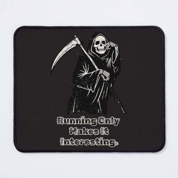 Item preview, "Running Only Makes It Interesting" Funny Grim Reaper Dark Humor designed and sold by Cipher & Soul.