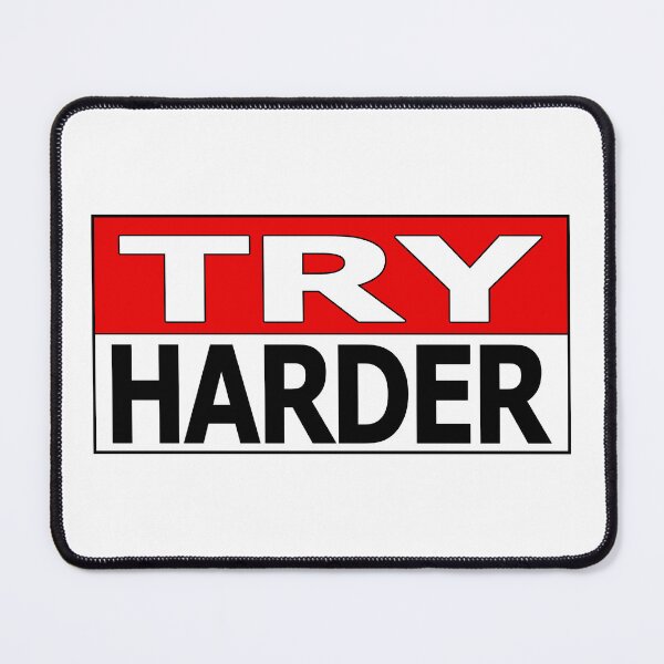 Item preview, Try Harder Redtop designed and sold by Bryon Hufford.