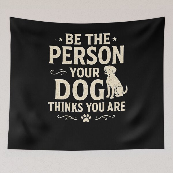 Item preview, Be the Person Your Dog Thinks You Are designed and sold by SiarheiYur.