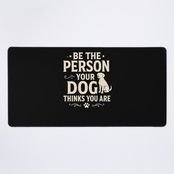 Item preview, Be the Person Your Dog Thinks You Are designed and sold by SiarheiYur.