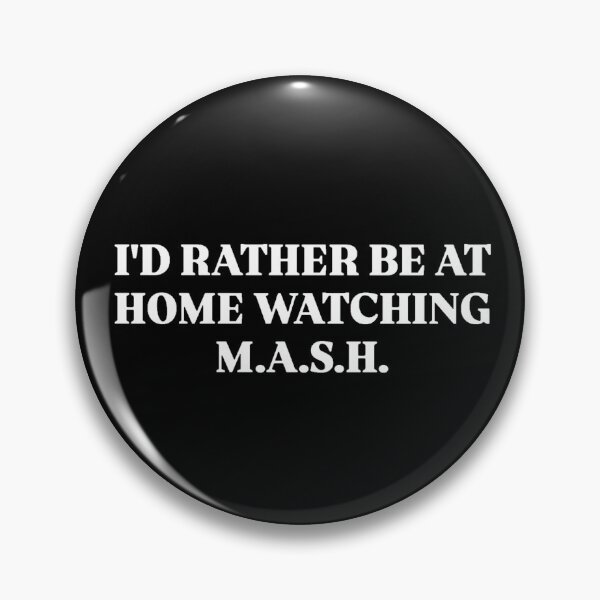 Item preview, M.A.S.H. designed and sold by SAY WHAT?.