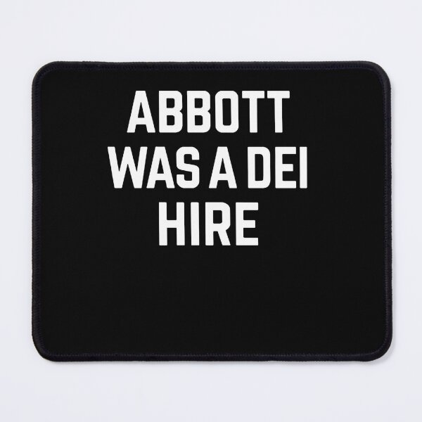 Item preview, Abbott Was a Dei Hire Bold Statement designed and sold by SiarheiYur.