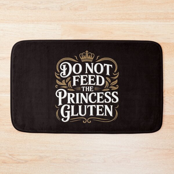 Item preview, Do Not Feed The Princess Gluten – Cute Gluten Free Design for Celiac Disease designed and sold by Redgiant87x.