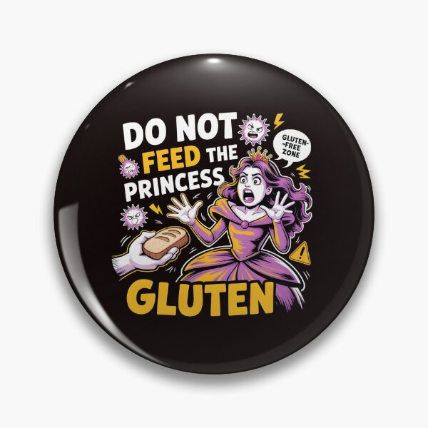 Item preview, Do Not Feed The Princess Gluten – Gluten Free Humor for Gluten Intolerance Awareness designed and sold by Redgiant87x.
