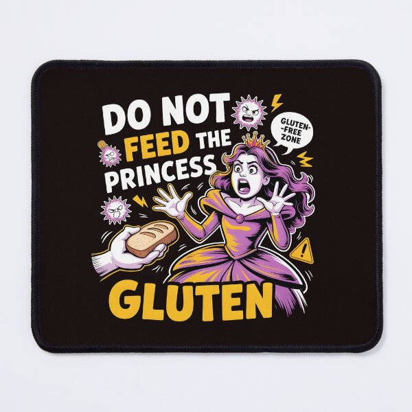 Item preview, Do Not Feed The Princess Gluten – Gluten Free Humor for Gluten Intolerance Awareness designed and sold by Redgiant87x.