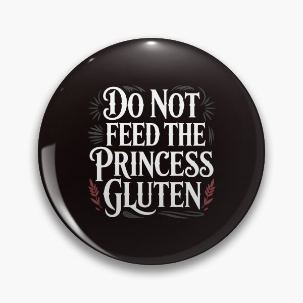 Item preview, Do Not Feed The Princess Gluten – Funny Gluten Free for Celiac Disease Warriors designed and sold by Redgiant87x.