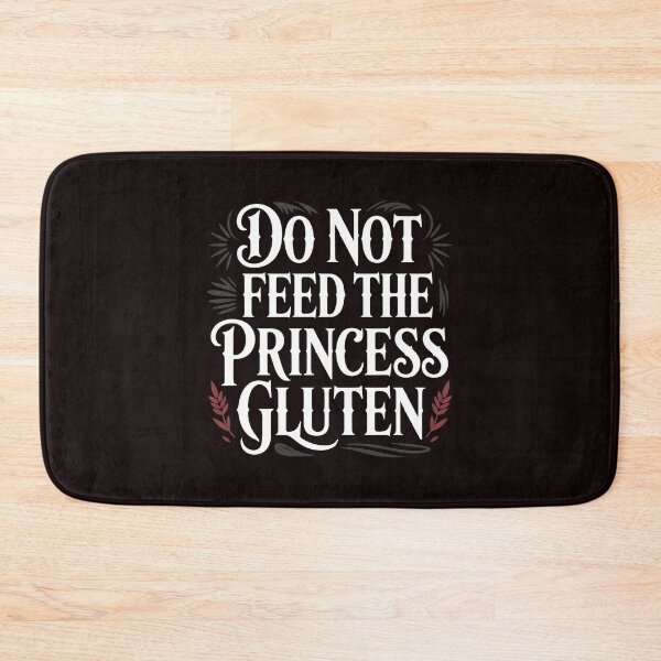 Item preview, Do Not Feed The Princess Gluten – Funny Gluten Free for Celiac Disease Warriors designed and sold by Redgiant87x.