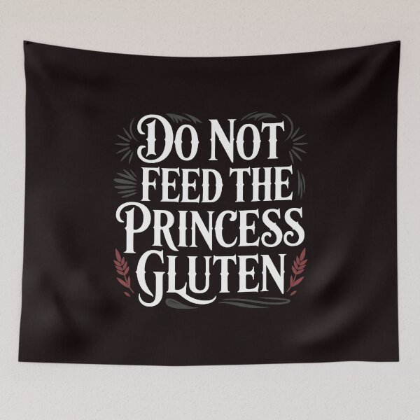 Item preview, Do Not Feed The Princess Gluten – Funny Gluten Free for Celiac Disease Warriors designed and sold by Redgiant87x.