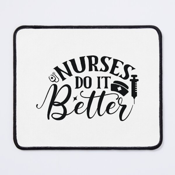 Item preview, Nurses Do It Better - Professional Medical Excellence designed and sold by FuzionRaptor.