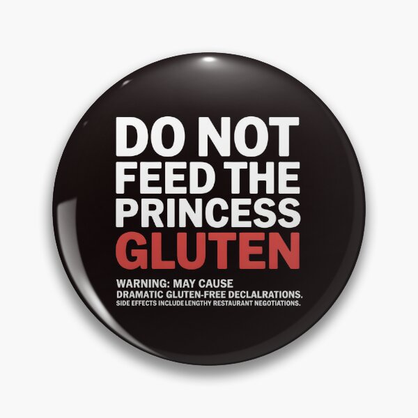 Item preview, Do Not Feed The Princess Gluten – Cute Gluten Free for Gluten Intolerance designed and sold by Redgiant87x.