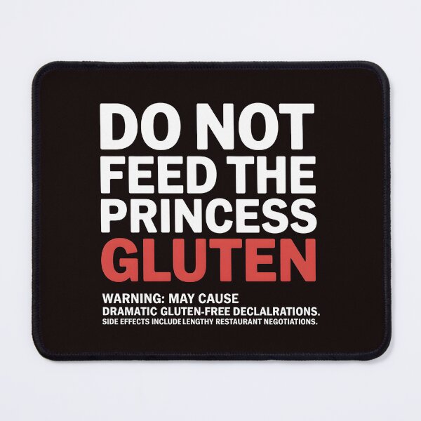 Item preview, Do Not Feed The Princess Gluten – Cute Gluten Free for Gluten Intolerance designed and sold by Redgiant87x.