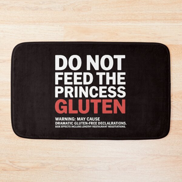 Item preview, Do Not Feed The Princess Gluten – Cute Gluten Free for Gluten Intolerance designed and sold by Redgiant87x.