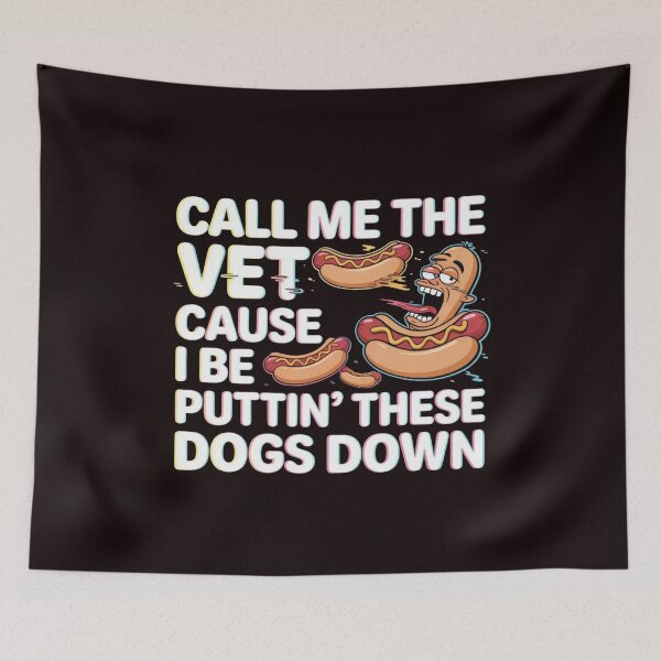 Item preview, Call Me The Vet Cause I Be Puttin These Dogs Down – Glizzy Meme Food Pun Sausage Joke designed and sold by Redgiant87x.
