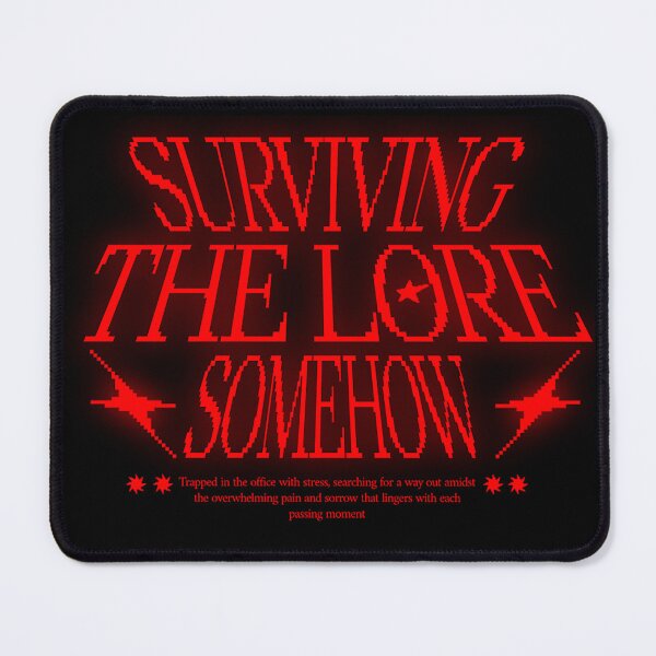 Item preview, Surviving the Lore Somehow designed and sold by Ranasko.