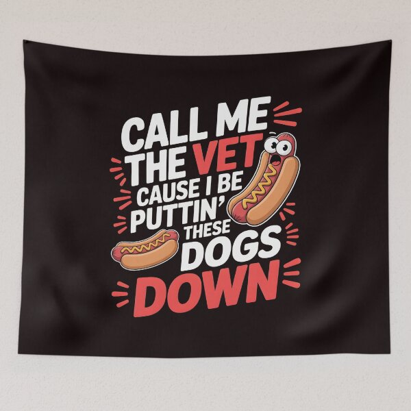 Item preview, Call Me The Vet Cause I Be Puttin These Dogs Down – Funny Food Meme Glizzy Meme Sausage Joke designed and sold by Redgiant87x.