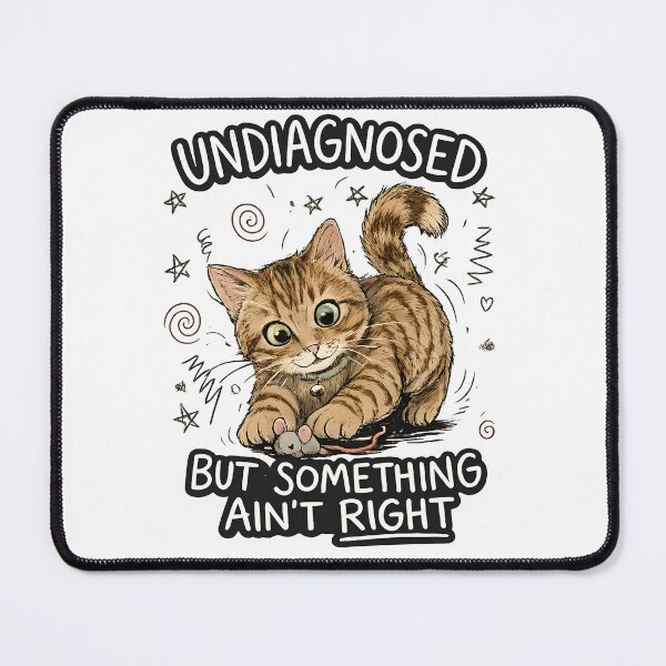 Item preview, Undiagnosed But Something Ain’t Right Cat – Funny Unhinged Cat Meme, Chaotic Cute Kitten, Relatable Humor Design designed and sold by chrstnslts.