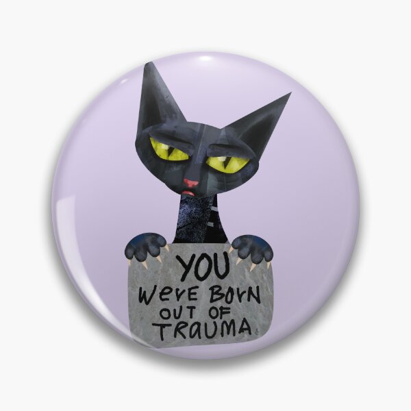 Item preview, You're Born Out of Trauma designed and sold by Pladypoozart.
