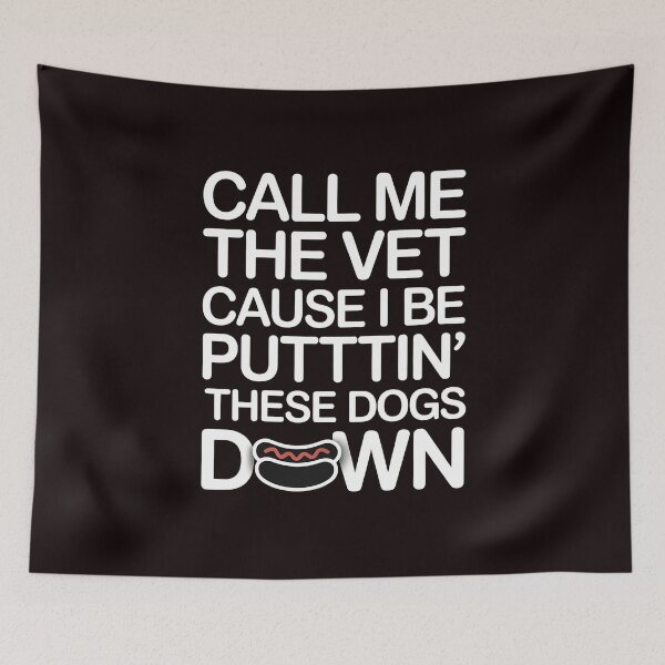 Item preview, Call Me The Vet Cause I Be Puttin These Dogs Down – Funny Glizzy Meme Food Pun Design designed and sold by Redgiant87x.